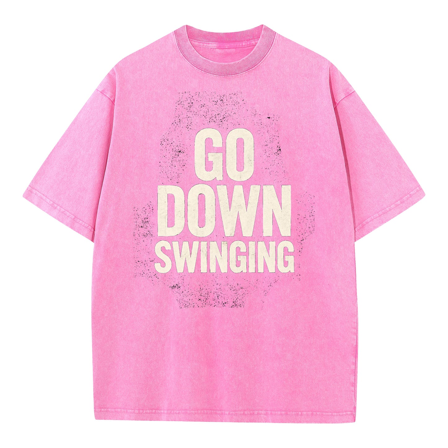 🔥 Go Down Swinging T-Shirt - Unleash Your Fighting Spirit! 🔥