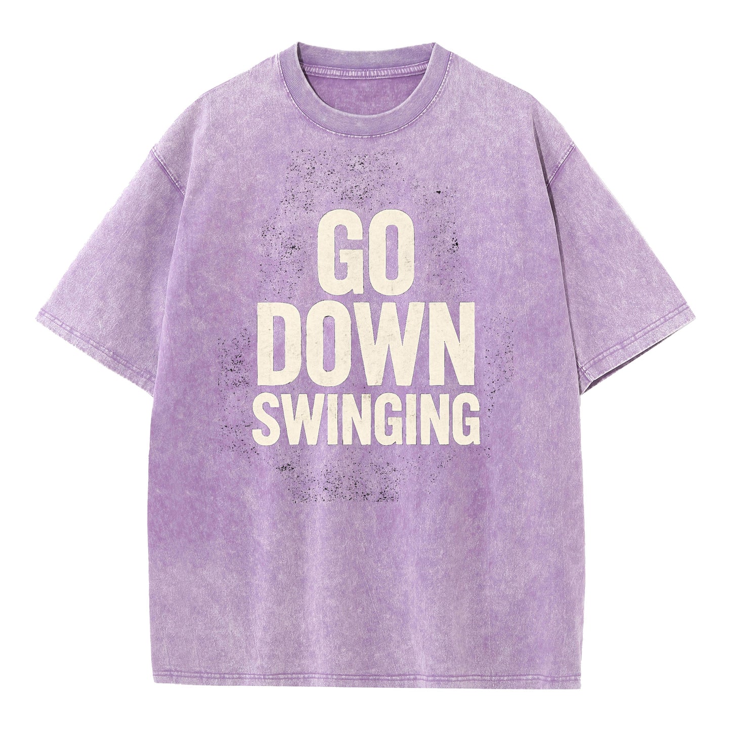 🔥 Go Down Swinging T-Shirt - Unleash Your Fighting Spirit! 🔥